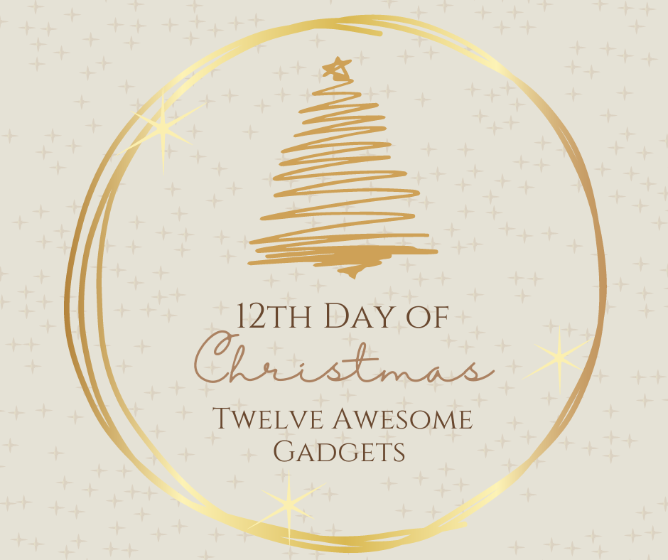 On the Twelfth Day of Christmas: 12 Awesome Gadgets