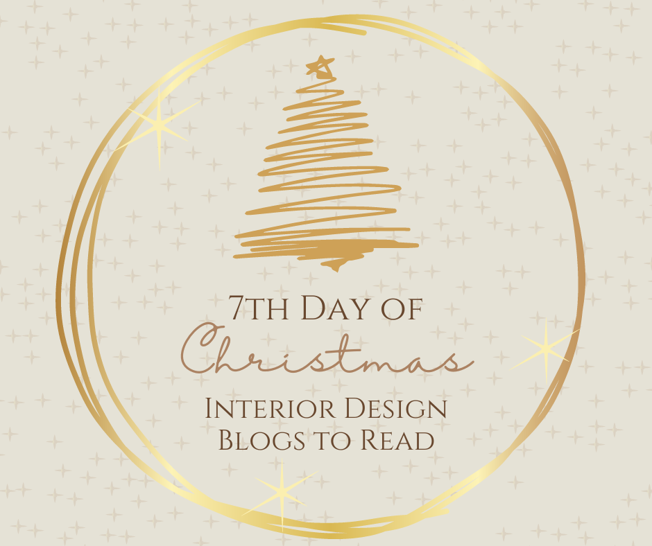 On the Seventh Day of Christmas: Seven Interior Design Blogs to Read