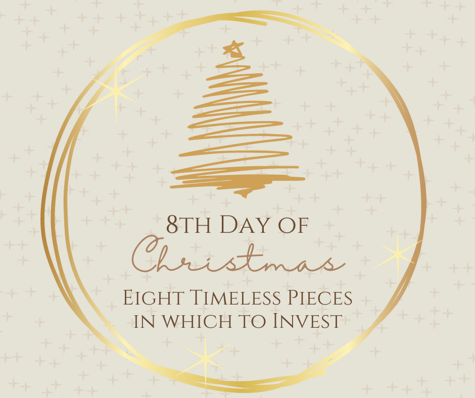 On the Eighth Day of Christmas: Eight Timeless Pieces in which to Invest